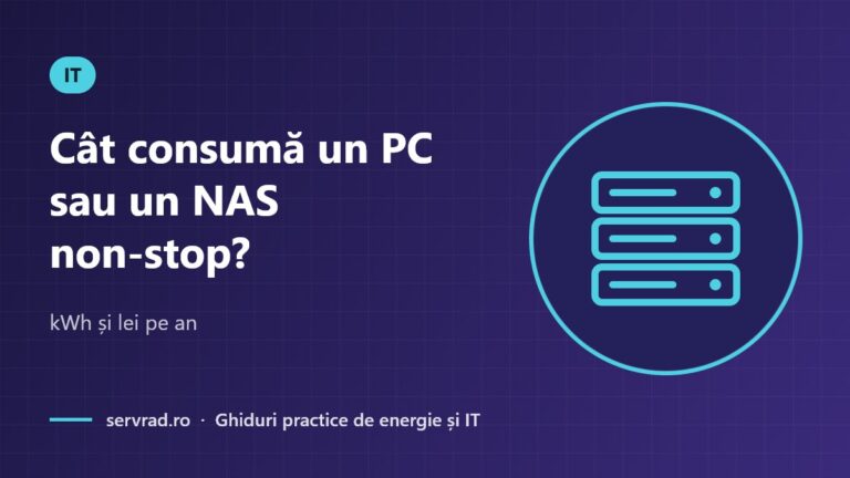 Cât consumă un PC sau un NAS non-stop? – kWh și lei pe an